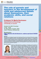 Seminar: The role of parents and teachers in the development of child and adolescent beliefs about themselves, their academic skills, and social relations Poster