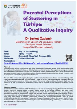 Seminar: Parental Perceptions of Stuttering in Türkiye:  A Qualitative Inquiry