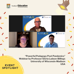 “Powerful Pedagogy Post Pandemics” Webinar by Professor Gloria Ladson-Billings, University of Wisconsin-Madison, USA