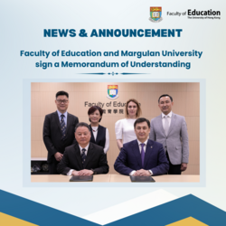 HKU Faculty of Education and Margulan University sign a Memorandum of Understanding to strengthen academic collaborations