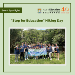 HKU Faculty of Education organises “Step for Education” Hiking Day in celebration of the 40th anniversary