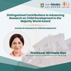 Professor Nirmala Rao receives the SRCD Distinguished Contributions to Advancing Research on Child Development in the Majority World Award