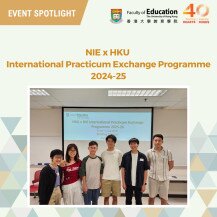 NIE x HKU International Practicum Exchange Programme 2024-25