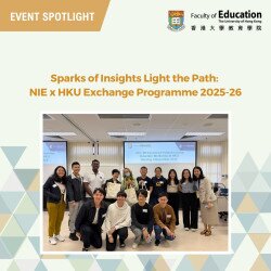 Sparks of Insights Light the Path: NIE x HKU Exchange Programme 2025-26