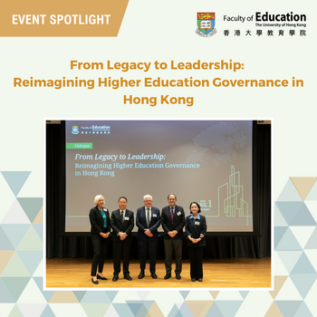 HKU Faculty of Education hosts Dialogue on <br/>Reimagining Higher Education Governance in Hong Kong